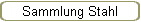 Sammlung Stahl